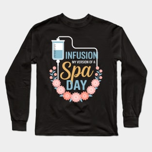 Infusion Day - Spoonie Chronic Illness Awareness Support Long Sleeve T-Shirt